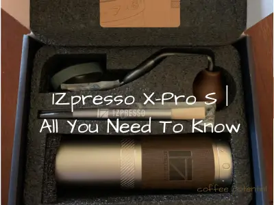 1Zpresso X-Pro S